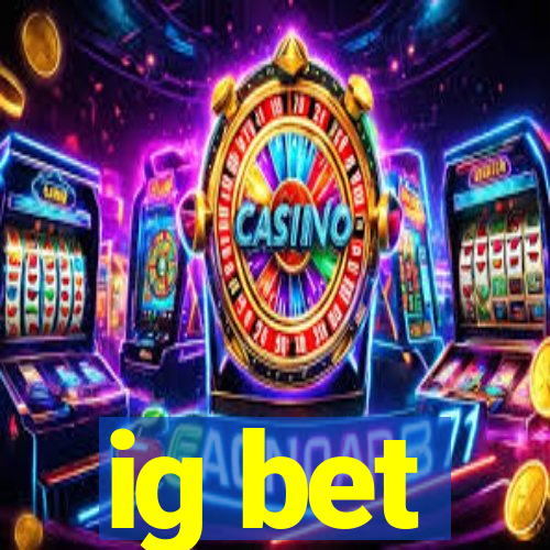 ig bet